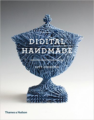 News: 書籍 Digital Handmade: Craftsmanship and the New Industrial Revolution 作品掲載